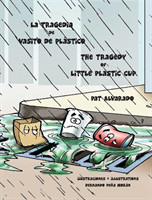 tragedia de Vasito de Plástico * The Tragedy of Little Plastic Cup