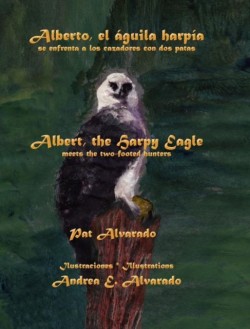 Alberto el águila harpía se enfrenta a los cazadores con dos patas * Albert the Harpy Eagle meets the two-footed hunters