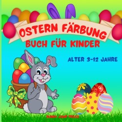 Ostern Farbung Buch fur Kinder im Alter von 3-12