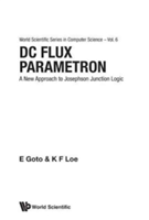 Dc Flux Parametron: A New Approach To Josephson Junction Logic