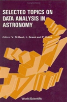 Selected Topics On Data Analysis In Astronomy