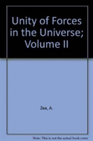 Unity Of Forces In The Universe (In 2 Volumes)