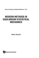 Modern Methods In Equilibrium Statistical Mechanics