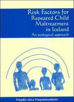 Risk Factors for Repeated Child Maltreatment in Iceland