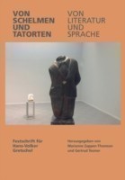 Von Schelman Und Tatoren, Von Literatur Und Sprache (About Language and Literature, About Rogues and Scenes of Crime) Festschrift for Hans-Volker Gretschel