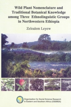 Wild Plant Nomenclature and Traditional Botanical Knowledge Among Three Ethnolinguistic Groups in Northwestern Ethiopia