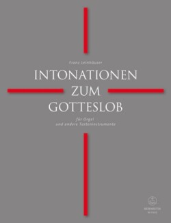 Intonationen zum Gotteslob, für Orgel und andere Tasteninstrumente