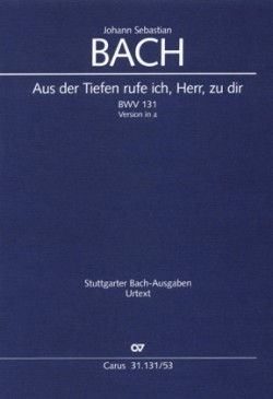 Aus der Tiefen rufe ich, Herr, zu dir / Kantate Nr.131 a-Moll-Fassung, Klavierauszug