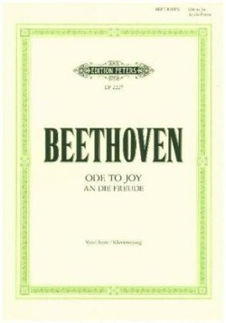 Ode to Joy: Final Movement of Symphony No. 9 in D minor Op. 125 (Vocal Score)