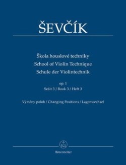 Schule der Violintechnik op.1. Skola houslové techniky op.1. School of Violin Technique op.1. Bd.3