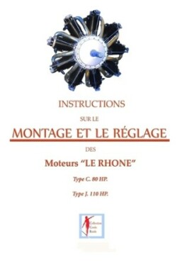 Instructions sur le montage et le réglage des moteurs LE RHONE