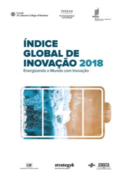 Global Innovation Index 2018 (Portuguese edition)