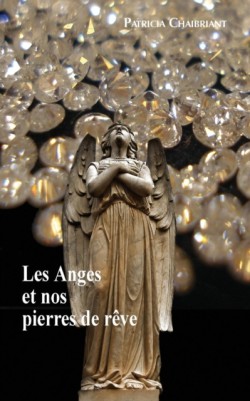 Les Anges et nos pierres de rêves