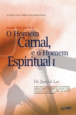 O Homem Carnal e o Homem Espiritual I