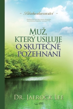 Muz, který usiluje o skute&#269;né pozehnání(Czech)