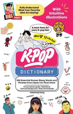 KPOP Dictionary 500 Essential Korean Slang Words and Phrases Every KPOP Fan Must Know
