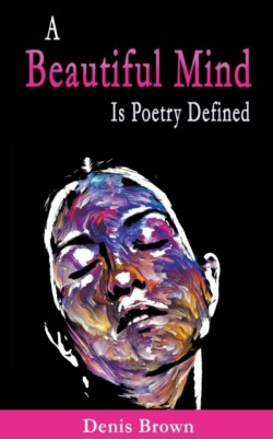 Beautiful Mind is Poetry Defined