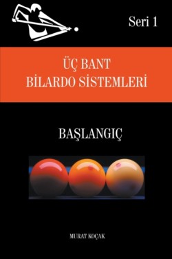 Üç Bant Bilardo Sistemleri - Ba&#351;lang&#305;ç