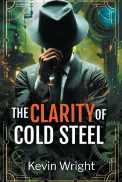 Clarity of Cold Steel