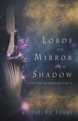 Lords of Mirror and Shadow (A Pact with Demons, Vol. 3)