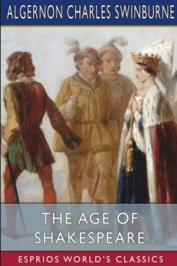 Age of Shakespeare (Esprios Classics)