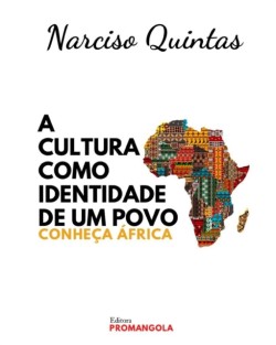 CULTURA COMO IDENTIDADE DE UM POVO - Narciso Quintas