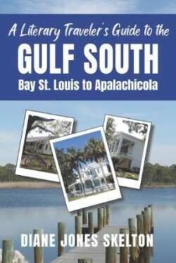 Literary Traveler's Guide to the Gulf South
