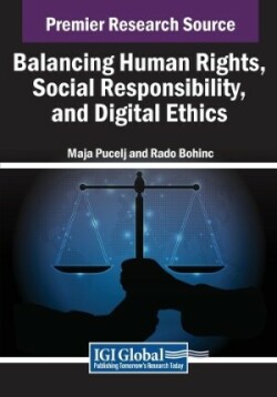 Balancing Human Rights, Social Responsibility, and Digital Ethics