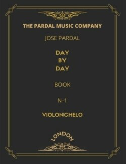Jose Pardal Day by Day Book N-1 Violonchelo
