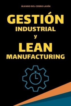 Gestión Industrial y Lean Manufacturing