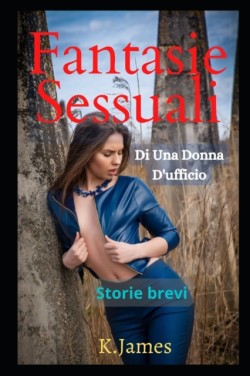 Fantasie sessuali Di Una Donna D'ufficio