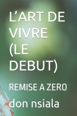 L'Art de Vivre (Le Debut)