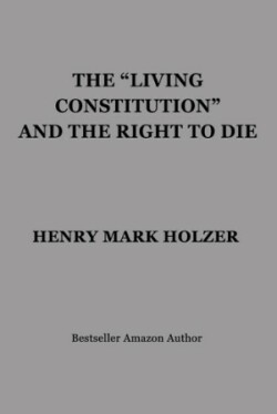 "Living Constitution" and the Right to Die