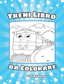 Treni Libro da Colorare per Bambini da 3 a 8 Anni