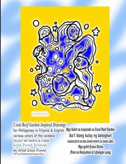 Coral Reef Garden Inspired Drawings for Philippines in Filipino & English various colors of the rainbow COLLECT ART PRINTS IN A BOOK Grace Divine Drawings by Artist Grace Divine