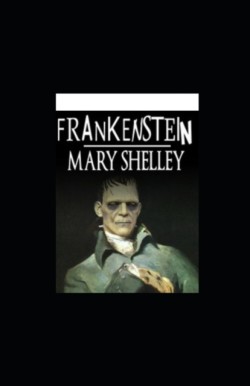 Frankenstein oder Der moderne Prometheus (illustriert)