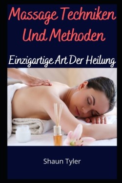 Massage Techniken Und Methoden