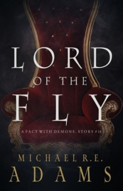 Lord of the Fly (A Pact with Demons, Story #14)