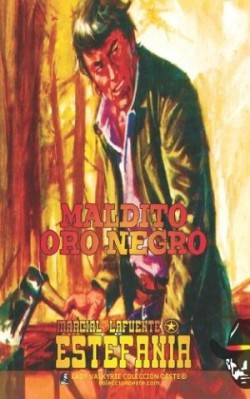 Maldito oro negro (Colección Oeste)