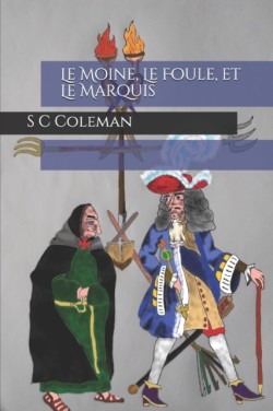 Moine, Le Foule, et Le Marquis