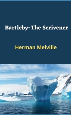 Bartleby-The Scrivener (Illustriert)