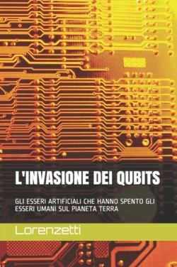 L'Invasione Dei Qubits