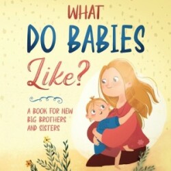 What do babies like?