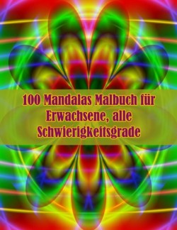 100 Mandalas Malbuch für Erwachsene, alle Schwierigkeitsgrade