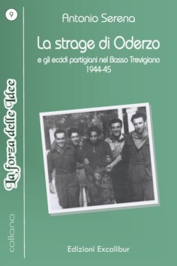 strage di Oderzo e gli eccidi partigiani nel Basso Trevigiano,1944-45