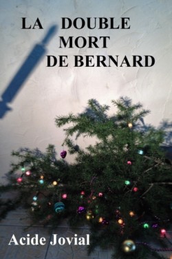 Double Mort de Bernard