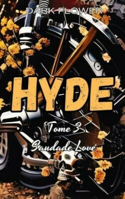 Hyde, Tome 3 - Saudade Love