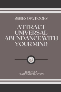 Attract Universal Abundance with Your Mind