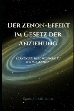 Zenon-Effekt im Gesetz der Anziehung