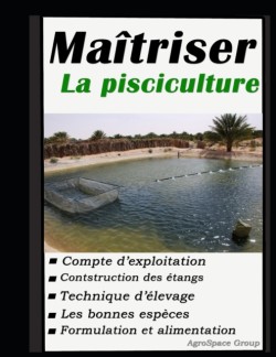 Maitriser la pisciculture